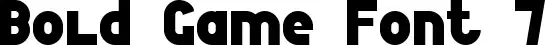 Bold Game Font 7