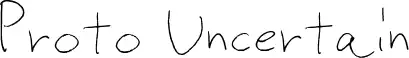 Proto Uncertain
