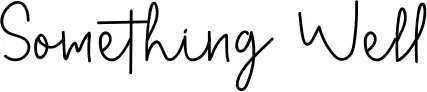 Something Well